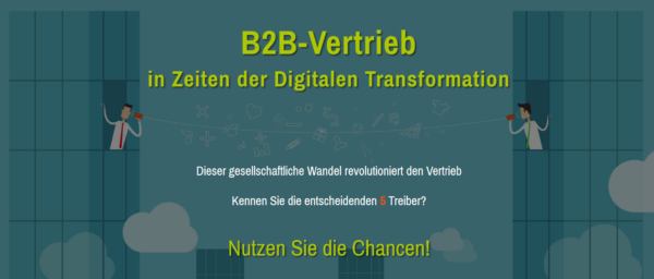 B2B-Vertrieb in Zeiten der Digitalen Transformation