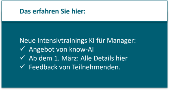  Neue Intensivtrainings KI für Interim Manager: Angebot von know-AI Ab dem 1. März: Alle Details hier Feedback von Teilnehmenden. 